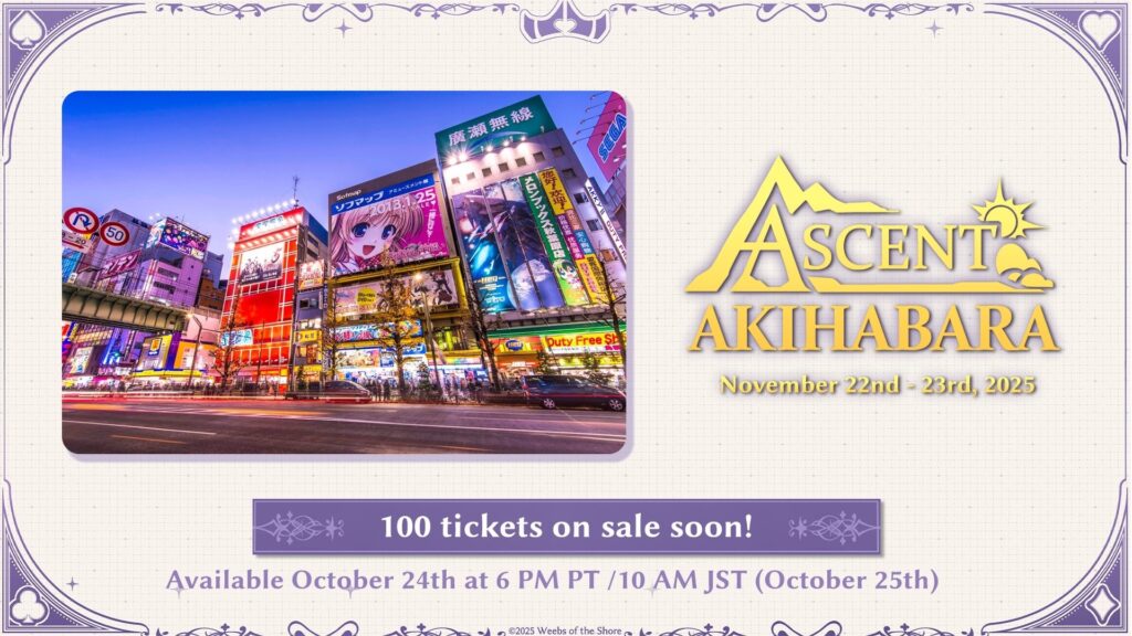 Ascent Akihabara(秋葉原):10/25(土)10:00 チケット追加販売!